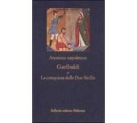 Garibaldi o La conquista delle Due Sicilie