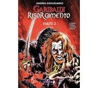 Garibaldi Risorgimento. Vol. 2