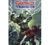 Garibaldi Vs Frankenstein [Paperback] [Dec 29, 2024] Guglielmino, Andrea; De Fab