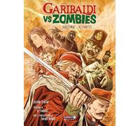 Garibaldi vs zombies. Ediz. limitata