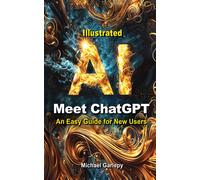 Meet ChatGPT, An Easy Guide for New Users