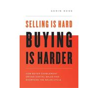 Garin Hess Selling Is Hard. Buying Is Harder. (Tascabile)
