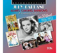 Garland - Judy Garland: Always Chasing Rainbows - A Centenary Tribute, Her 55 Finest 1936-1953