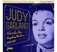 Judy Garland I Can't Give You Anything But Love 1938-1961 (CD) Album