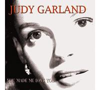 Garland, Judy - You Made Me Love You