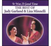 Garland/Minnelli - It Was A Good Time
