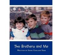 Garland York, Sheri Two Brothers And Me Book NUOVO