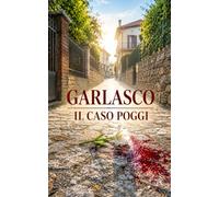 GARLASCO. IL CASO POGGI