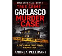 Garlasco Murder Case: A Shocking True Crime Story from Italy