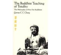 Garma C.C. Chang The Buddhist Teaching of Totality (Tascabile)