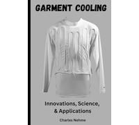 Garment Cooling: Innovations, Science, and Applications