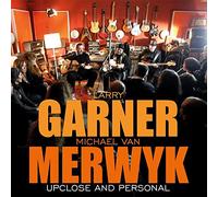 Garner, Larry & Van Mercurywyk - Upclose & Personal