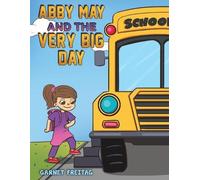 Garnet Freitag Abby May and the Very Big Day (Tascabile)