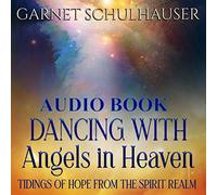 Garnet Schulhauser - Ballando con gli angeli in paradiso Audio