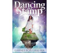 Garnet Schulhauser Dancing on a Stamp (Tascabile)