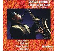 Garnett, Carlos - Fuego Mi Alma (Fire In My Soul