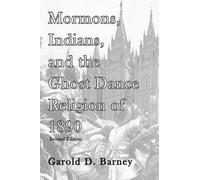 Garold D Barney Mormons, Indians, and the Ghost Dance Religion of 18 (Tascabile)