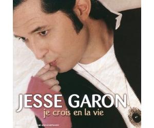 Garon, Jesse - Je crois en la vie