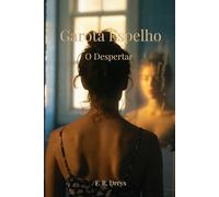 Garota Espelho: O Despertar