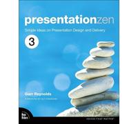 Presentation Zen: Simple Ideas on Presentation Design and Delivery