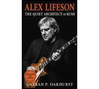 Garran P Oakhurst Alex Lifeson (Tascabile)