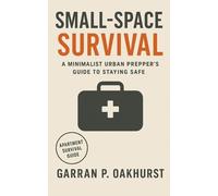Garran P Oakhurst Small-Space Survival (Tascabile)