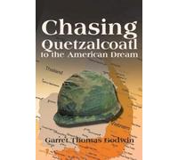 Garret Godwin Chasing Quetzalcoatl to the American Dream (Tascabile)