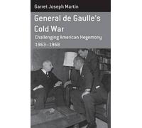 Garret Joseph Martin General de Gaulle's Cold War (Copertina rigida)