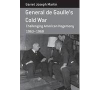 Garret Joseph Martin General de Gaulle's Cold War (Tascabile)