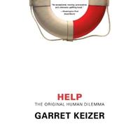 Garret Keizer Help: The Original Human Dilemma (Tascabile)