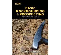 Garret Romaine Basic Rockhounding and Prospecting (Tascabile)