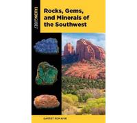 Garret Romaine Rocks, Gems, and Minerals of the Southwest (Tascabile)