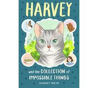 Garret Weyr Harvey and the Collection of Impossible Things (Copertina rigida)