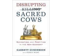 Garrett B. Gunderson Disrupting Sacred Cows (Tascabile)