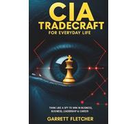Garrett Fletcher CIA Tradecraft For Everyday Life (Tascabile)