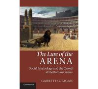 Garrett G. Fagan The Lure of the Arena (Tascabile)