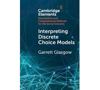 Garrett Glasgow Interpreting Discrete Choice Models (Tascabile)