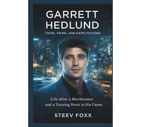 GARRETT HEDLUND: Tron, Fame, and Expectations: Life After a Blockbuster and a Turning Point in His Career