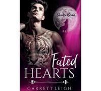 Garrett Leigh Fated Hearts (Copertina rigida) Shadow Bound