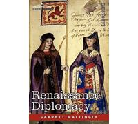 Garrett Mattingly Renaissance Diplomacy (Tascabile)