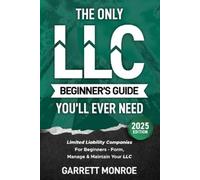 Garrett Monroe The Only LLC Beginners Guide You'll Ever Need (Tascabile)