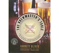 Garrett Oliver The Brewmaster's Table: Discovering The Pleasures Of (Tascabile)