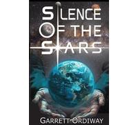 Garrett Ordiway Silence Of the Stars (Tascabile)