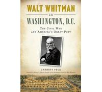 Garrett Peck Walt Whitman in Washington, D.C. (Tascabile)