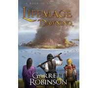 Garrett Robinson Lifemage Dawning (Copertina rigida) Resurrection Cycle