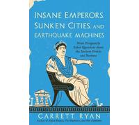 Garrett Ryan Insane Emperors, Sunken Cities, and Earthquake Machines (Tascabile)