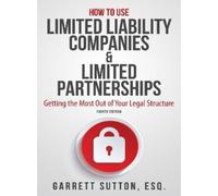 Garrett Sutton How to Use Limited Liability Companies & Limited Part (Tascabile)