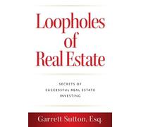 Garrett Sutton Loopholes of Real Estate (Tascabile)