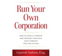 Garrett Sutton Run Your Own Corporation (Tascabile)