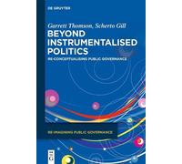 Garrett Thomson Scherto Gill Beyond Instrumentalised Politics (Copertina rigida)